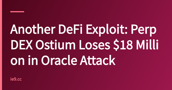 Another DeFi Exploit: Perp DEX Ostium Loses $18 Million in Oracle Attack